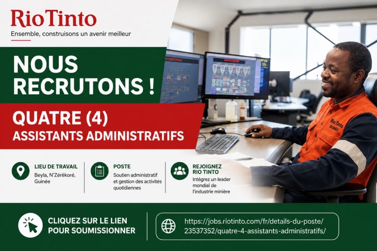 Rio Tinto Guinée recrute quatre (4) Assistants Administratifs à Beyla